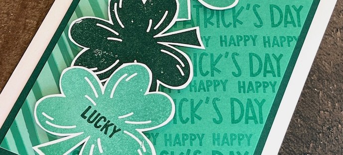 Stampin’ Up!®️ St. Patricks day Shamrock card with Reason to Celebrate and Seasonal Celebrations