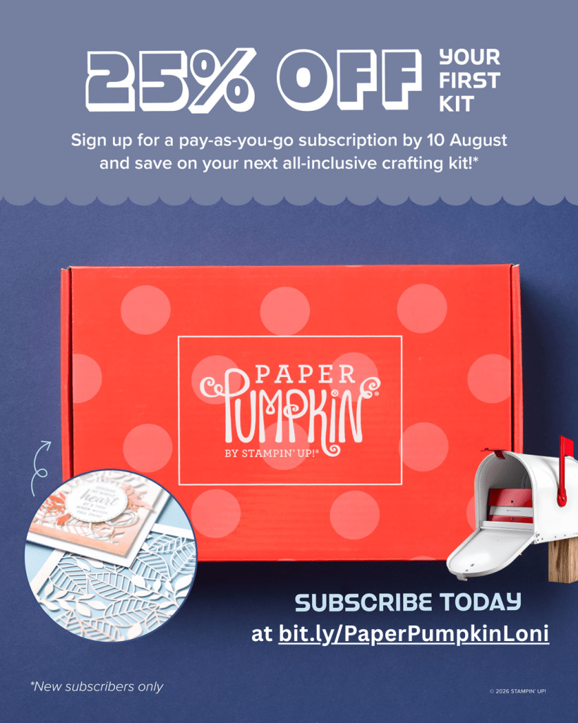 25% off first Paper Pumpkin kit when you subscribe by August 10th